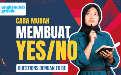 Cara Mudah Membuat Yes/No Questions dengan To Be