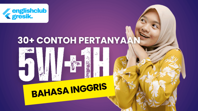 30+ Contoh Pertanyaan 5W 1H Bahasa Inggris: Panduan Super Mudah & Ampuh untuk Pemula