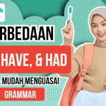 Perbedaan has have dan had dalam bahasa Inggris: Panduan infografis belajar grammar dari English Club Gresik.